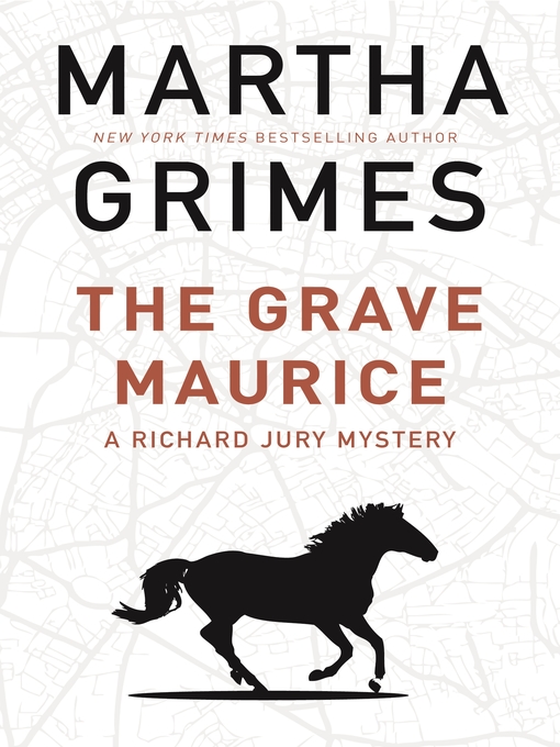 Title details for The Grave Maurice by Martha Grimes - Available